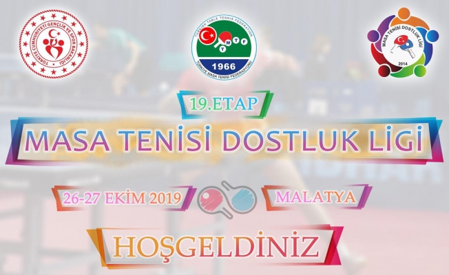 Masa Tenisi Dostluk Ligi'nin 19.etabı Malatya'da yapılacak